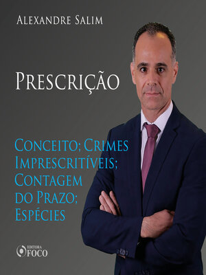 cover image of Direito Penal--10.⁠ ⁠⁠Prescrição--Conceito; Crimes Imprescritíveis; Contagem do Prazo; Espécies